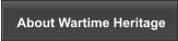 About Wartime Heritage